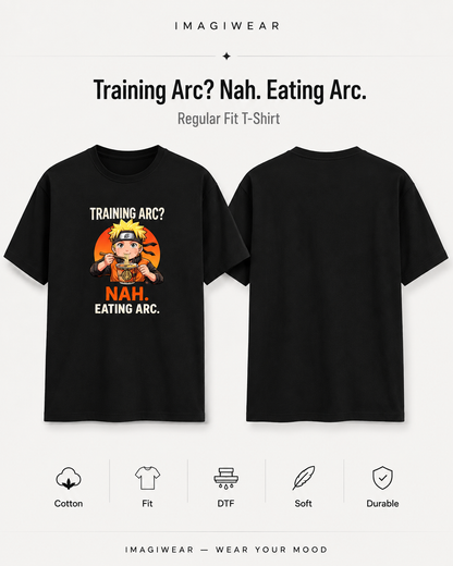 Anime Ramen Regular Fit T-Shirt – Training Arc? Nah. Eating Arc.