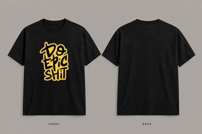 Do Epic Shit | Regular Fit Unisex Graphic T-Shirt