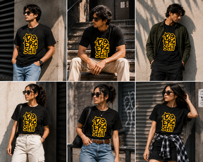 Do Epic Shit | Regular Fit Unisex Graphic T-Shirt