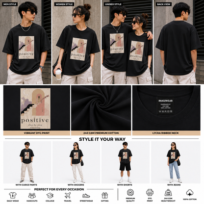 Positive Everyday Oversized T-Shirt | Minimalist Inspirational Graphic Streetwear Tee