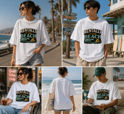 Mentally At The Beach Oversized T-Shirt – Vintage Summer Graphic Unisex Tee