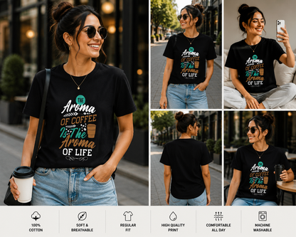 The Aroma of Coffee Is The Aroma of Life Women's Classic T-Shirt | Coffee Lover Graphic Tee