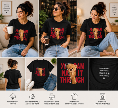 You Can Make It Through Women's Classic T-Shirt | Motivational Teddy Bear Graphic Tee
