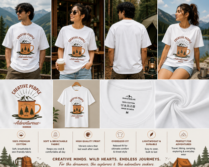 Creative People Are Adventurous Oversized T-Shirt | Outdoor Explorer Graphic Unisex Tee