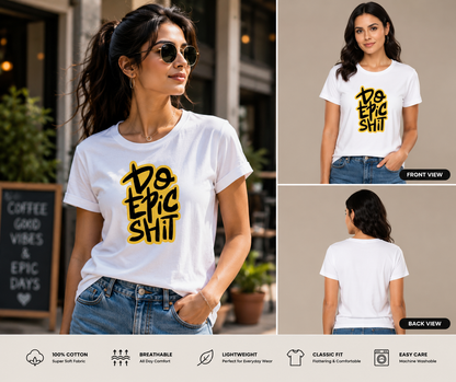 Do Epic Sh*t Women's Classic T-Shirt | Bold Motivational Graphic Tee