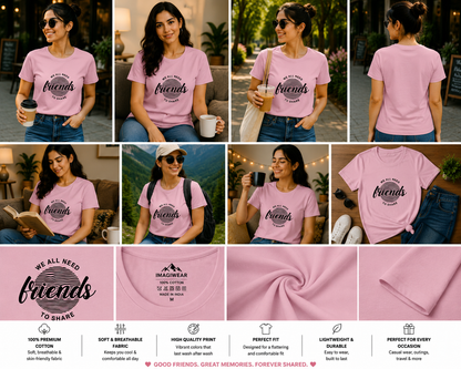 We All Need Friends to Share Women's Classic T-Shirt | Friendship Quote Graphic Tee