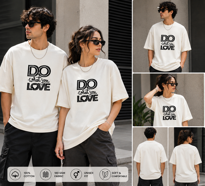 Do What You Love Unisex Oversized T-Shirt – Minimal Motivational Graphic Tee