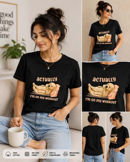 Actually I’m On My Workout Women’s Graphic T-Shirt – Cute Puppy Tee