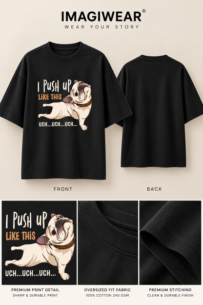 I Push Up Like This | Women’s Regular Fit Funny Pug Graphic T-Shirt