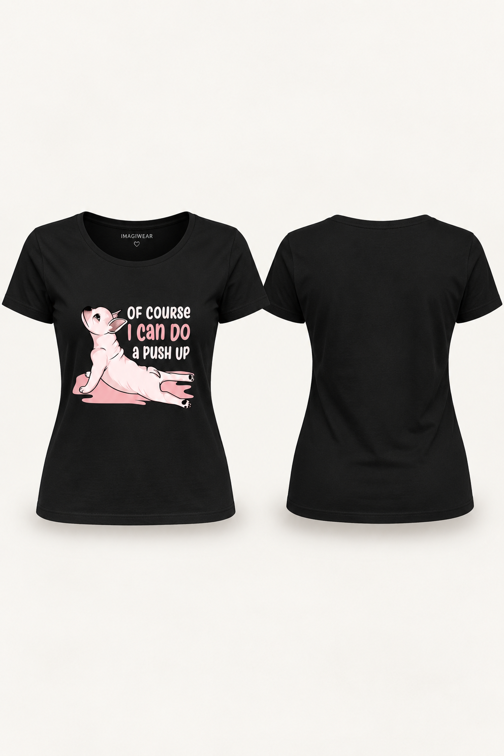 Of Course I Can Do a Push Up Graphic T-Shirt | Women’s Regular Fit Tee