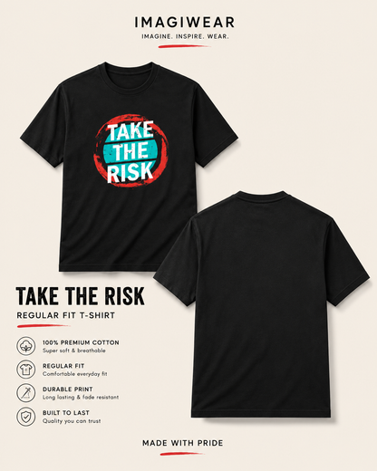 Take The Risk Graphic T-Shirt | Unisex Regular Fit Tee