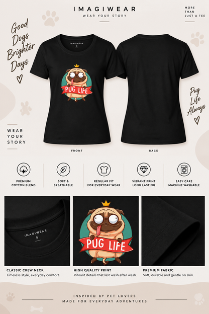 Pug Life Graphic T-Shirt | Women's Regular Fit Tee