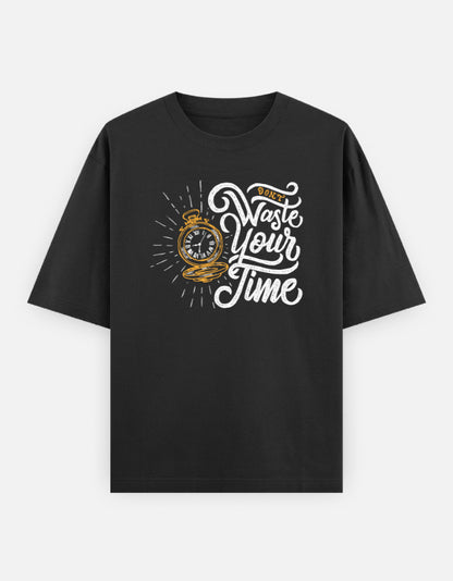 Don’t Waste Your Time oversized unisex motivational pocket watch graphic T-shirt